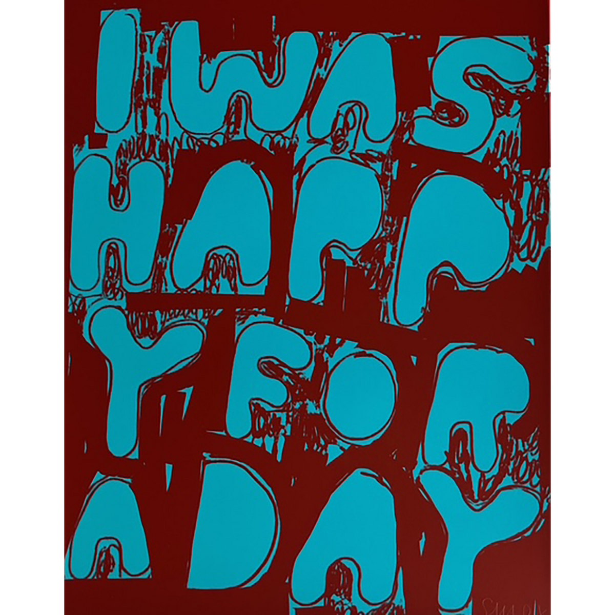 Stefan Marx - “I Was Happy For a Day” from: »Studioreihe 2020/2025« ("turquoise on brown")
